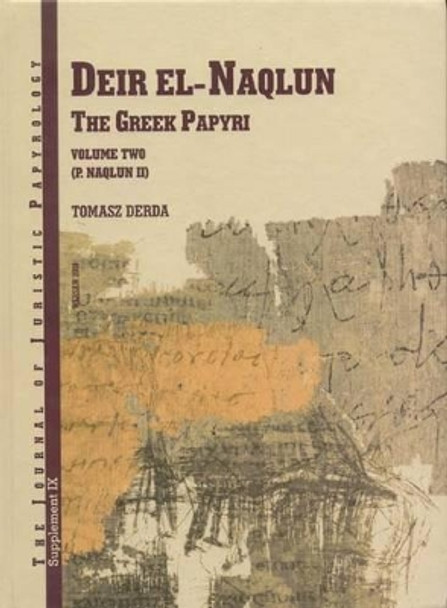 JJP Supplement 9 (2008) Journal of Juristic Papyrology (DIER_EL NAQLUN): The Greek Papyri, volume ii by Tomasz Derda 9788391825082