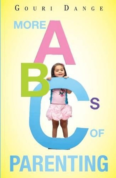 More Abcs Of Parenting by Gouri Dange 9788184003109