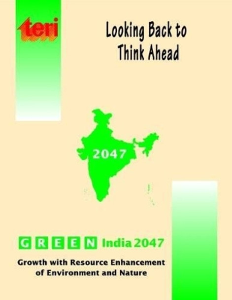 Looking Back to Think Ahead: Green India 2047 by R. K. Pachauri 9788185419343