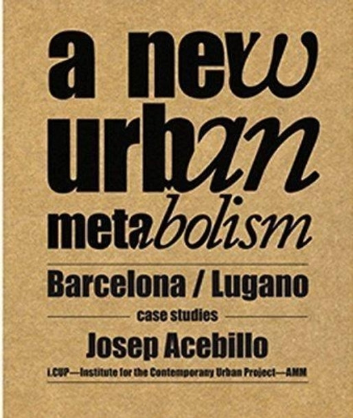 New Urban Metabolism by Josep Antoni Acebillo 9788492861477