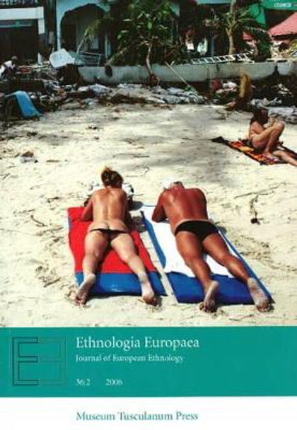 Ethnologia Europaea: Journal of European Ethnology: Part 2 by Orvar Lofgren 9788763507561