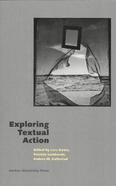 Exploring Textual Action by Lars Satre 9788779344600