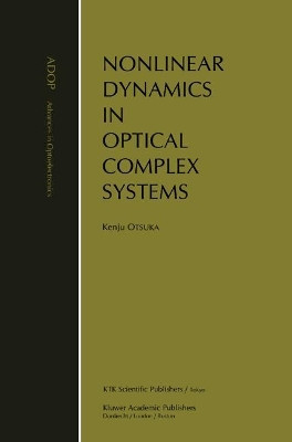 Nonlinear Dynamics in Optical Complex Systems by Kenju Otsuka 9789048153831