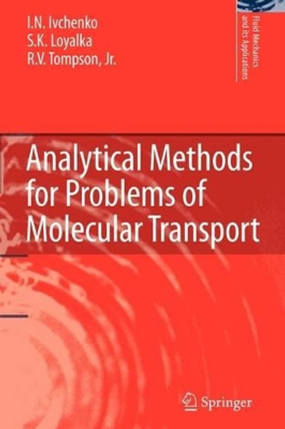 Analytical Methods for Problems of Molecular Transport by I.N. Ivchenko 9789048174621