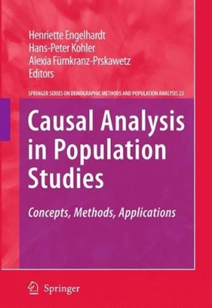 Causal Analysis in Population Studies: Concepts, Methods, Applications by Henriette Engelhardt 9789048182329