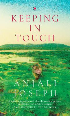 Keeping in Touch by Anjali Joseph 9789390679201