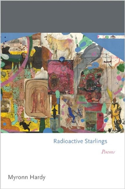 Radioactive Starlings: Poems by Myronn Hardy 9780691177090