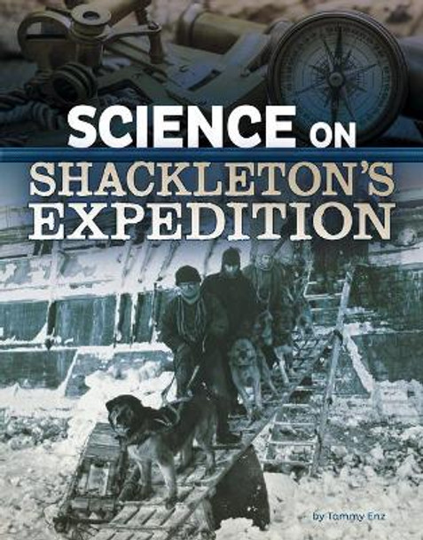 Science on Shackleton's Expedition by Tammy Enz 9781496695741