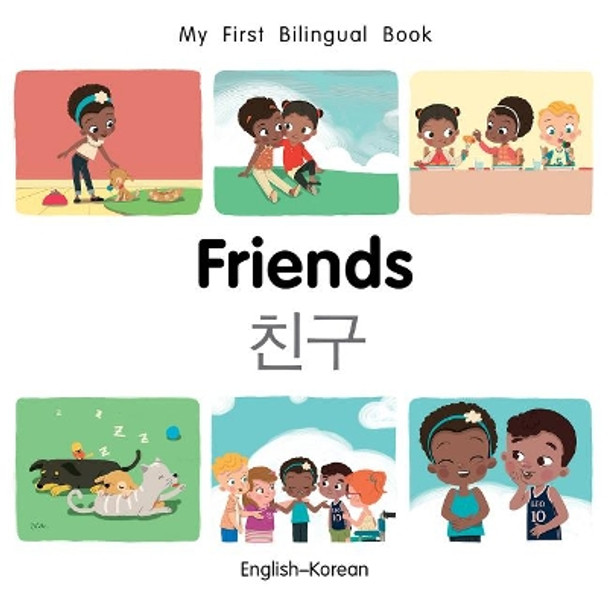 My First Bilingual Book-Friends (English-Korean) by Milet Publishing 9781785088650