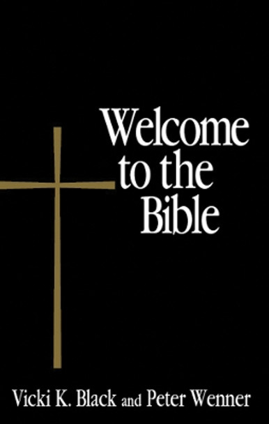 Welcome to the Bible by Vicki K. Black 9780819222367