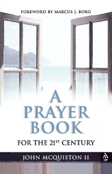 A Prayer Book for the 21st Century by John McQuiston 9780819219749