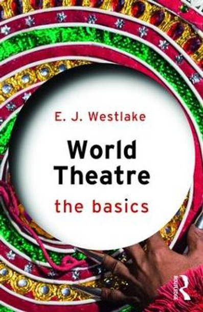 World Theatre: The Basics by E. J. Westlake