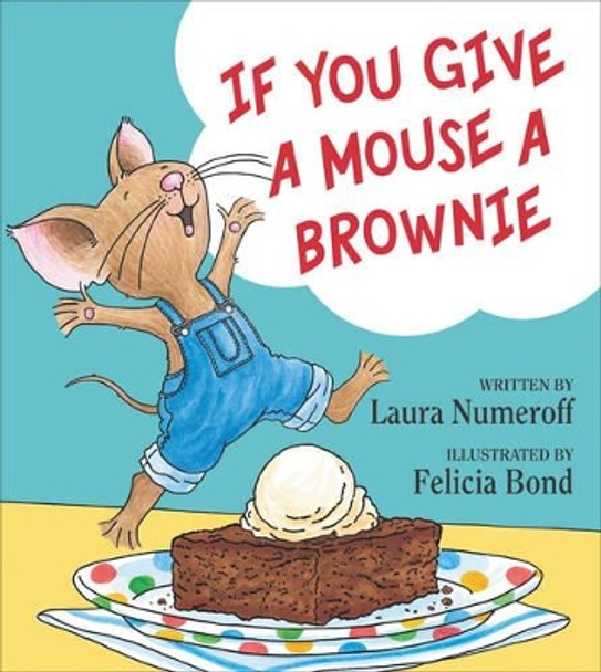 If You Give a Mouse a Brownie by Laura Numeroff 9780060275716