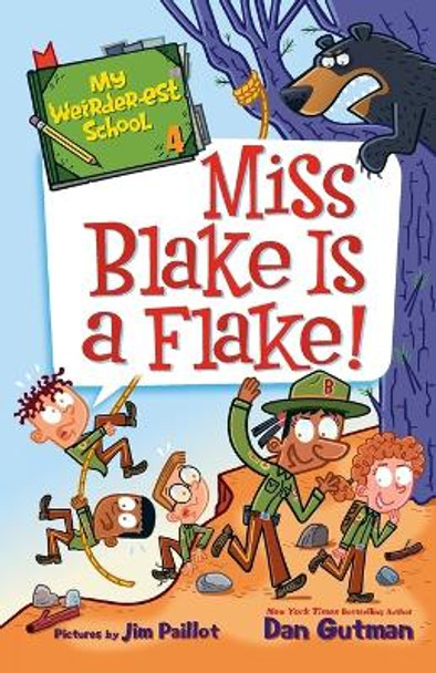 My Weirder-est School #4: Miss Blake Is a Flake! by Dan Gutman 9780062691101 My Weirder-est School #4: Miss Blake Is a Flake! by Dan Gutman 9780062691101