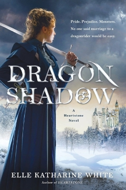 Dragonshadow: A Heartstone Novel by Elle Katharine White 9780062747969