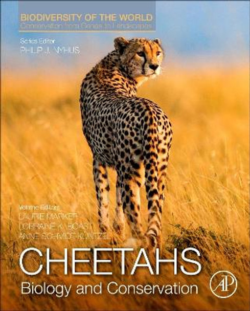 Cheetahs: Biology and Conservation: Biodiversity of the World: Conservation from Genes to Landscapes by Philip J. Nyhus 9780128040881