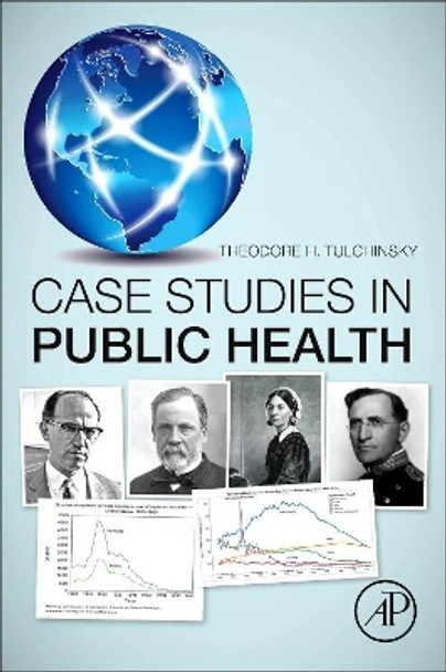 Case Studies in Public Health by Theodore H. Tulchinsky 9780128045718