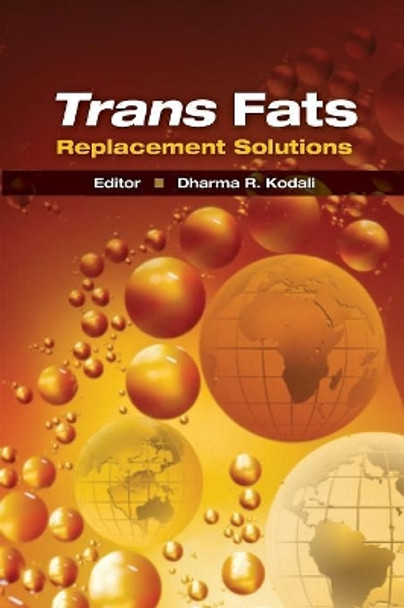 Trans Fats Replacement Solutions by Dharma R. Kodali 9780128103807