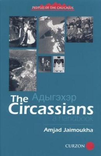 The Circassians: A Handbook by Amjad Jaimoukha