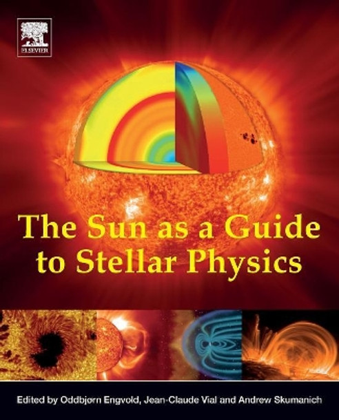 The Sun as a Guide to Stellar Physics by Oddbjorn Engvold 9780128143346