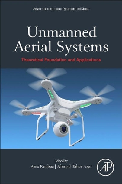 Unmanned Aerial Systems: Theoretical Foundation and Applications by Anis Koubaa 9780128202760