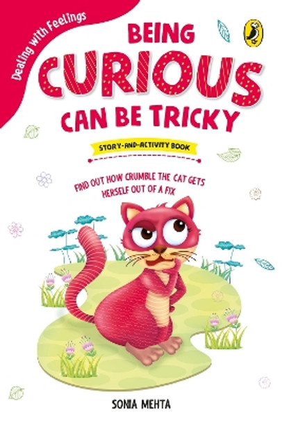 Being Curious Can Be Tricky by Sonia Mehta 9780143440659