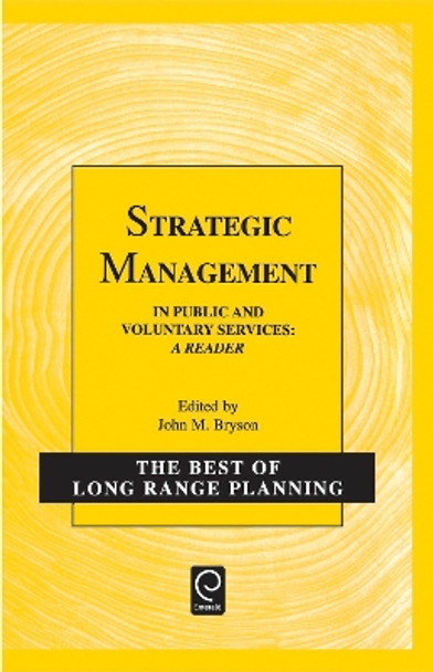 Strategic Management: In Public and Voluntary Services - A Reader by J. M. Bryson 9780080434407