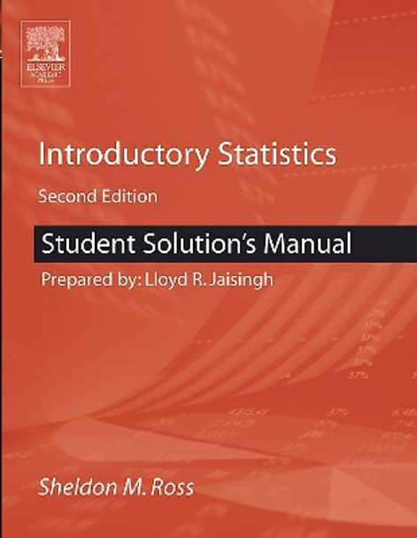 Student Solutions Manual for Introductory Statistics by Sheldon M. Ross 9780120885510