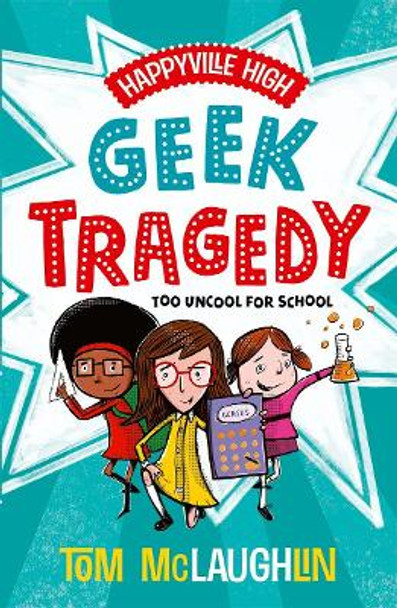 Happyville High: Geek Tragedy by Tom Mclaughlin 9780192766908