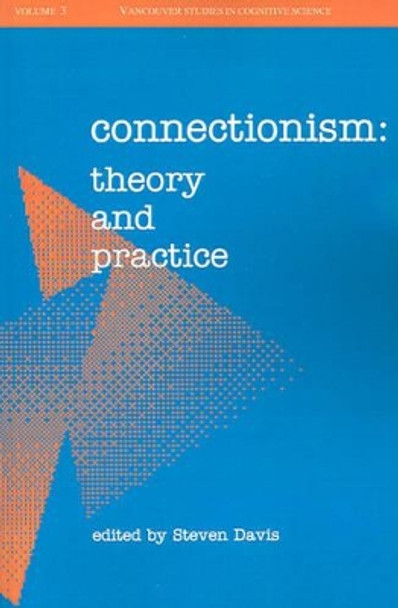 Connectionism: Theory and Practice by Steven Davis 9780195076660