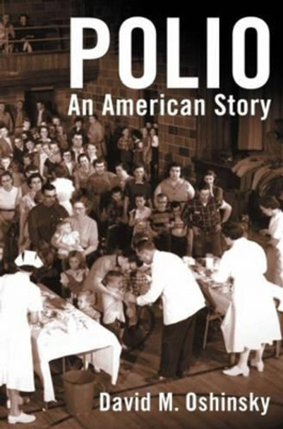 Polio: An American Story by David Oshinsky 9780195152944