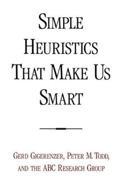 Simple Heuristics That Make Us Smart by Gerd Gigerenzer 9780195143812