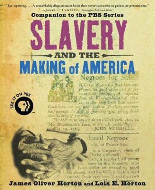 Slavery and the Making of America by James Oliver Horton 9780195304510