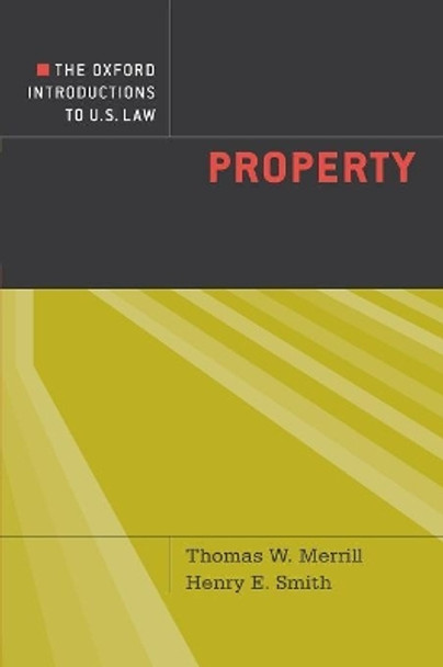 The Oxford Introductions to U.S. Law: Property by Thomas W. Merrill 9780195314762