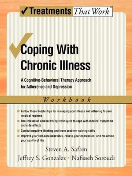 Coping with Chronic Illness: A Cognitive-Behavioral Therapy Approach for Adherence and Depression, Workbook by Steven A. Safren 9780195315158