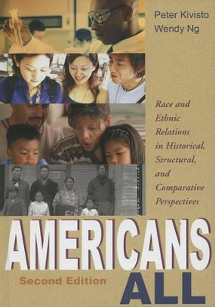 Americans All: Race and Ethnic Relations in Historical, Structural, and Comparative Perspectives by Peter Kivisto 9780195330533