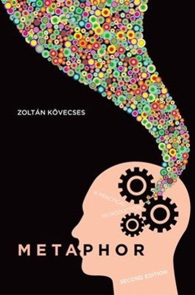 Metaphor: A Practical Introduction by Zoltan Kovecses 9780195374940