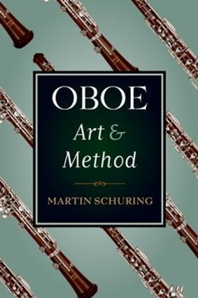 Oboe Art and Method by Martin Schuring 9780195374575