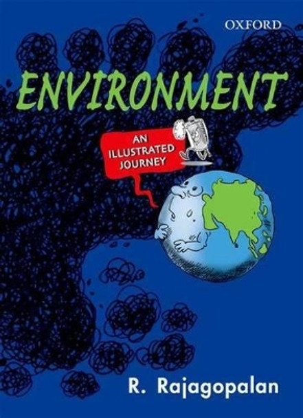 Environment: An Illustrated Journey by Rajagopalan 9780198076995