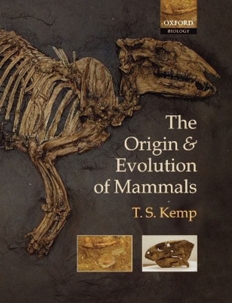 The Origin and Evolution of Mammals by T. S. Kemp 9780198507611