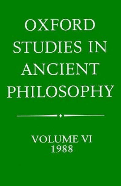 Oxford Studies in Ancient Philosophy: Volume VI: 1988 by Julia Annas 9780198244974