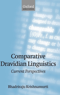 Comparative Dravidian Linguistics: Current Perspectives by Bhadriraju Krishnamurti 9780198241225