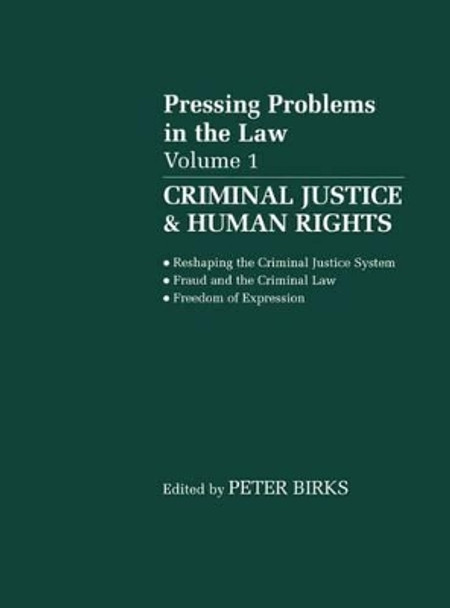 Criminal Justice and Human Rights: Pressing Problems in the Law, Volume 1 by Peter. B. H. Birks 9780198260424