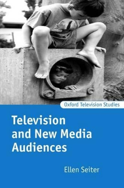 Television and New Media Audiences by Ellen Seiter 9780198711414