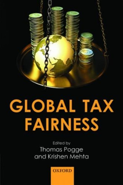 Global Tax Fairness by Thomas Pogge 9780198725343