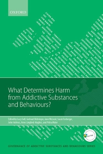 What Determines Harm from Addictive Substances and Behaviours? by Lucy Gell 9780198746683