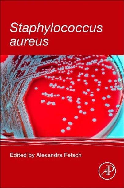 Staphylococcus aureus by Alexandra Fetsch 9780128096710