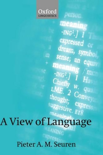A View of Language by Pieter A. M. Seuren 9780199244812