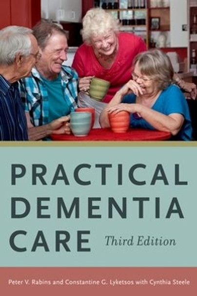 Practical Dementia Care by Peter V. Rabins 9780199376834