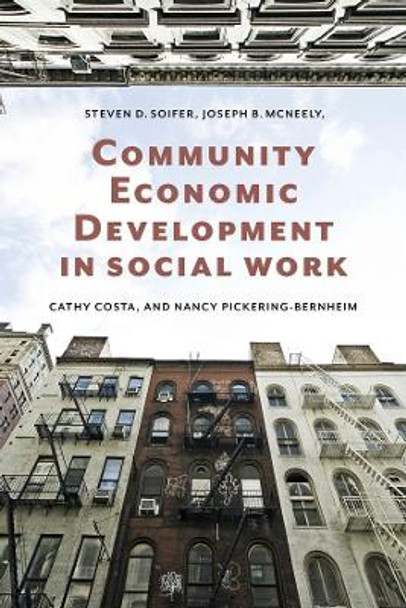 Community Economic Development in Social Work by Steven D. Soifer 9780231133951
